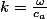 k=\frac{\omega}{c_{a}}