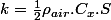 k=\frac{1}{2}\rho_{air}.C_{x}.S