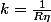 k=\frac{1}{R\eta}