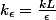 k_\epsilon=\frac{kL}{\epsilon}