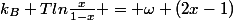 k_B Tln\frac{x}{1-x} = \omega (2x-1)
