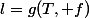 l=g(T, f)