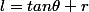 l=tan\theta r