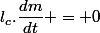 l_c.\dfrac{dm}{dt} = 0