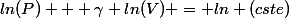 ln(P) + \gamma ln(V) = ln (cste)