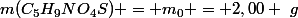 m(C_5H_9NO_4S) = m_0 = 2,00 ~g