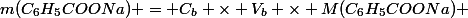 m(C_6H_5COONa) = C_b \times V_b \times M(C_6H_5COONa) 