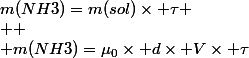 m(NH3)=m(sol)\times \tau \\  \\ m(NH3)=\mu_0\times d\times V\times \tau