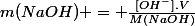 m(NaOH) = \frac{[OH^-].V}{M(NaOH)}