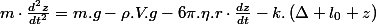 m\cdot\frac{d^{2}z}{dt^{2}}=m.g-\rho.V.g-6\pi.\eta.r\cdot\frac{dz}{dt}-k.\left(\Delta l_{0}+z\right)
