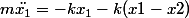 m\ddot{x_1}=-kx_1-k(x1-x2)
