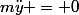 m\ddot{y} = 0