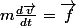 m\frac{d\vec{v}}{dt}=\vec{f}