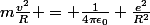m\frac{v^2}{R} = \frac{1}{4\pi\epsilon_0} \frac{e^2}{R^2}
