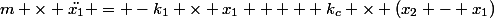 m \times \ddot{x_1} = -k_1 \times x_1  +  k_c \times (x_2 - x_1)