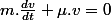 m.\frac{dv}{dt}+\mu.v=0