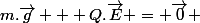 m.\vec{g} + Q.\vec{E} = \vec{0} 