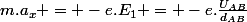 m.a_x = -e.E_1 = -e.\frac{U_{AB}}{d_{AB}}