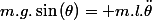 m.g.\sin\left(\theta\right)= m.l.\ddot{\theta}