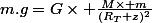 m.g=G\times \frac{M\times m}{(R_T+z)^2}