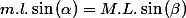 m.l.\sin\left(\alpha\right)=M.L.\sin\left(\beta\right)