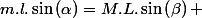 m.l.\sin\left(\alpha\right)=M.L.\sin\left(\beta\right) 