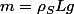 m=\rho_{S}Lg