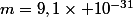 m=9,1\times 10^{-31}