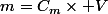 m=C_{m}\times V
