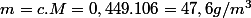 m=c.M=0,449.106=47,6g/m^{3}