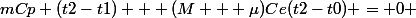 mCp (t2-t1) + (M + \mu)Ce(t2-t0) = 0 