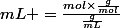 mL =\frac{mol\times\frac{g}{mol}}{\frac{g}{mL}}