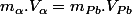 m_{\alpha}.V_{\alpha}=m_{Pb}.V_{Pb}