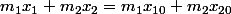 m_{1}x_{1}+m_{2}x_{2}=m_{1}x_{10}+m_{2}x_{20}