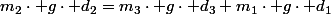 m_{2}\cdot g\cdot d_{2}=m_{3}\cdot g\cdot d_{3}+m_{1}\cdot g\cdot d_{1}
