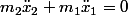 m_{2}\ddot{x}_{2}+m_{1}\ddot{x}_{1}=0