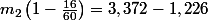 m_{2}\left(1-\frac{16}{60}\right)=3,372-1,226