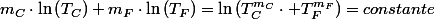 m_{C}\cdot\ln\left(T_{C}\right)+m_{F}\cdot\ln\left(T_{F}\right)=\ln\left(T_{C}^{m_{C}}\cdot T_{F}^{m_{F}}\right)=constante