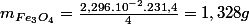 m_{Fe_{3}O_{4}}=\frac{2,296.10^{-2}.231,4}{4}=1,328g