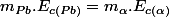 m_{Pb}.E_{c(Pb)}=m_{\alpha}.E_{c(\alpha)}