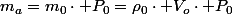 m_{a}=m_{0}\cdot P_{0}=\rho_{0}\cdot V_{o}\cdot P_{0}