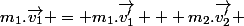 m_1.\vec{v_1} = m_1.\vec{v_1'} + m_2.\vec{v_2'} 