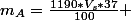 m_A=\frac{1190*V_s*37}{100} 
