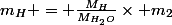 m_H = \frac{M_H}{M_{H_2O}}\times m_2