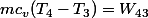 mc_v(T_4-T_3)=W_{43}