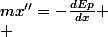 mx''=-\frac{dEp}{dx}
 \\ 