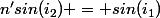 n'sin(i_2) = sin(i_1)