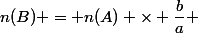 n(B) = n(A) \times \dfrac{b}{a} 