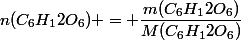 n(C_6H_12O_6) = \dfrac{m(C_6H_12O_6)}{M(C_6H_12O_6)}