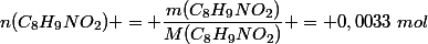 n(C_8H_9NO_2) = \dfrac{m(C_8H_9NO_2)}{M(C_8H_9NO_2)} = 0,0033~mol